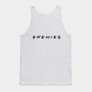 Enemies Tank Top